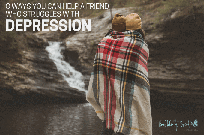 8 Ways You Can Help a Friend Who Struggles With Depression