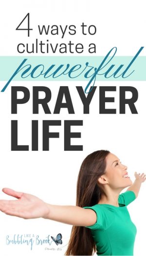 How Can I Cultivate An Effective Prayer Life? 4 Things You Can Do Today