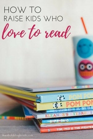 How to Raise Kids Who Love to Read, + 4 Things You Can Do Today