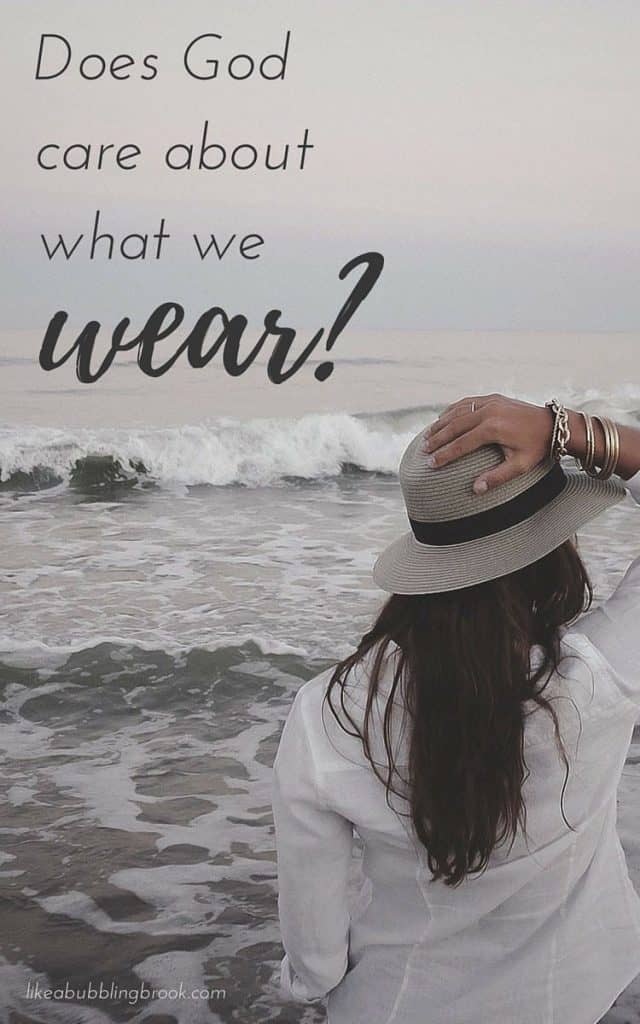 Does God care about what we wear?