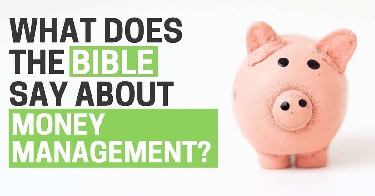 What does the bible say about money management?