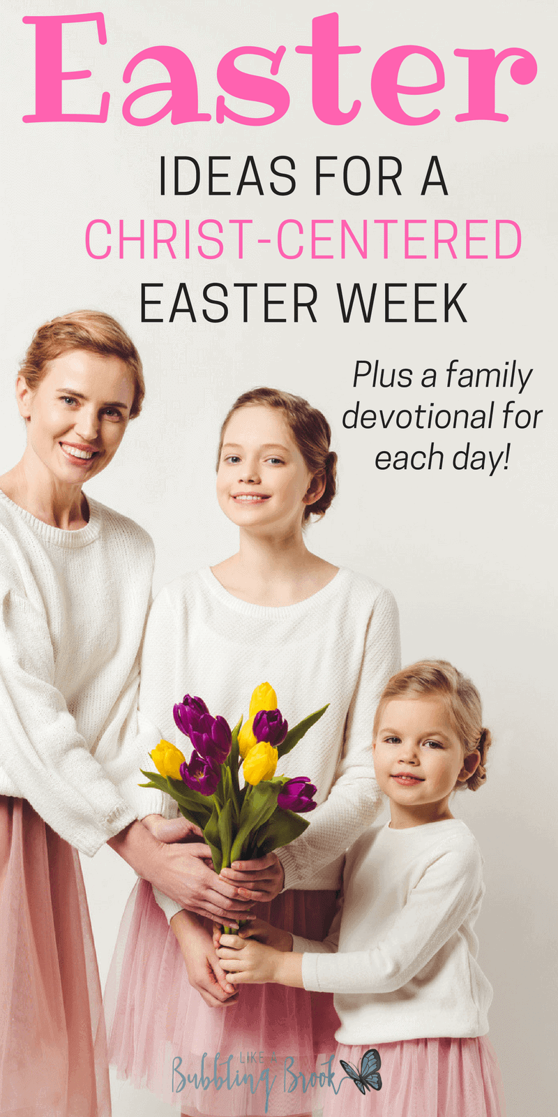 Christian Easter Ideas For Having a Christ-Centered Easter Week (Plus Devotionals For The Week!)