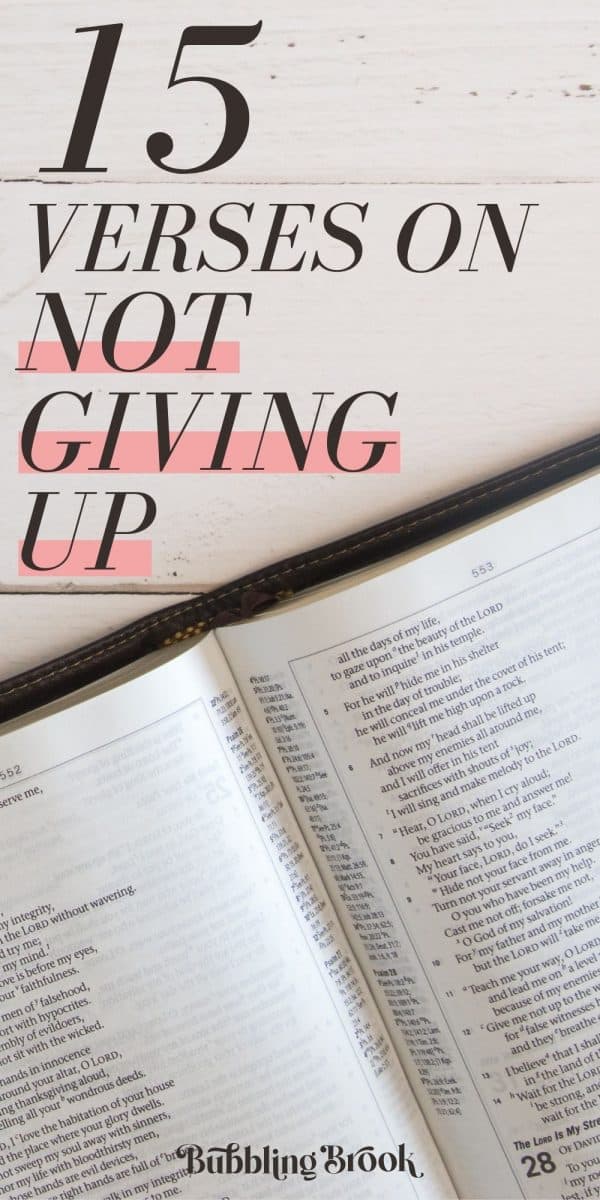 15 Bible Verses About Never Giving Up [With Verse Printables]