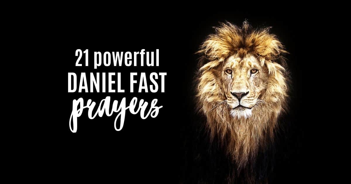 21 Powerful Prayers For The Daniel Fast Prayer Guide