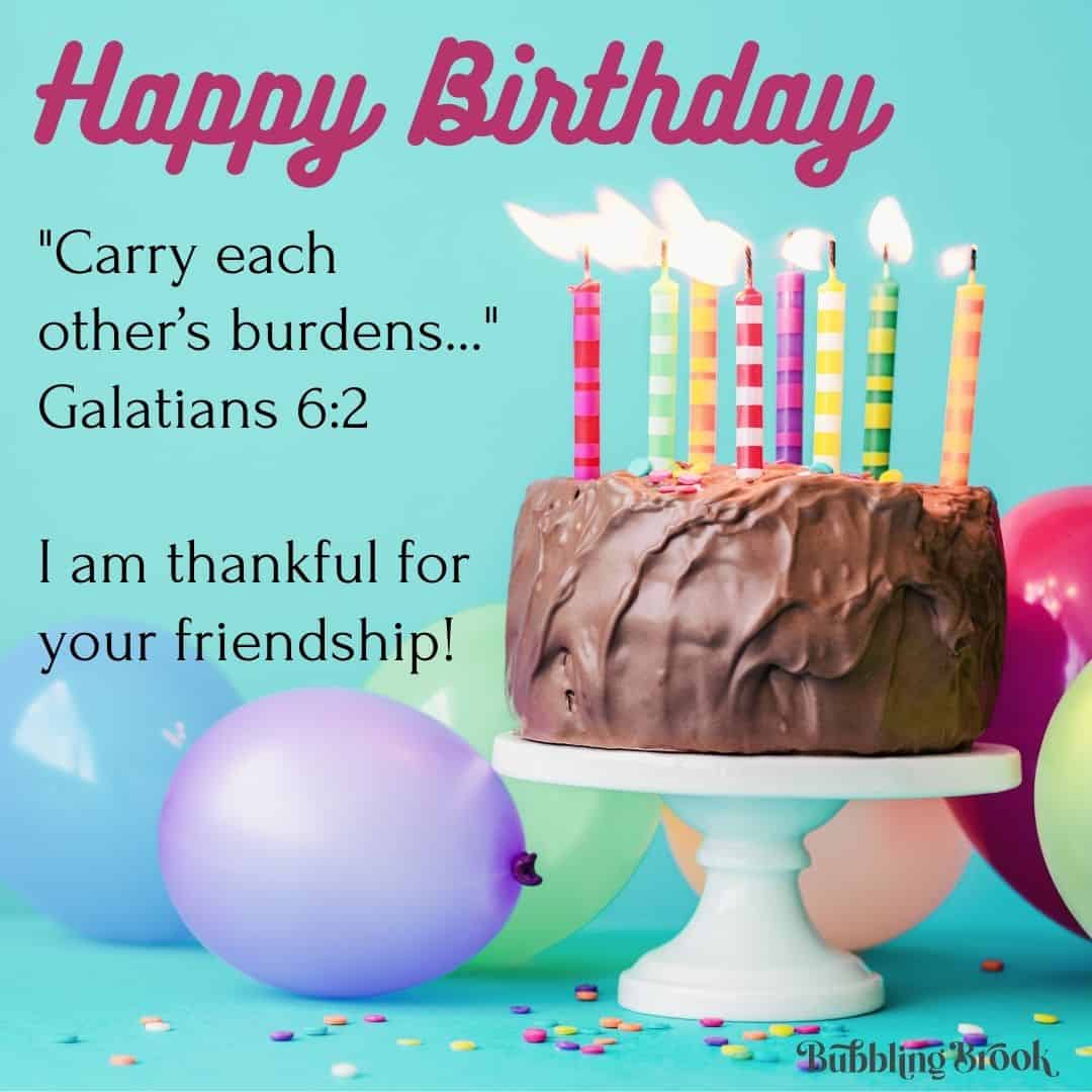 Galatians 6:2 bible verse for friends birthday