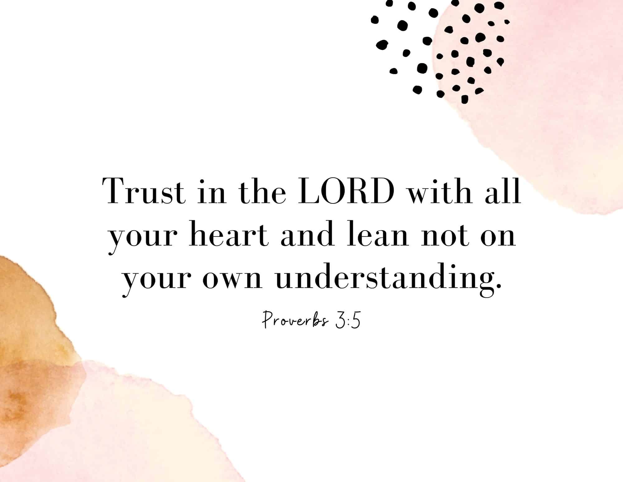 Trust in the Lord with all your heart
