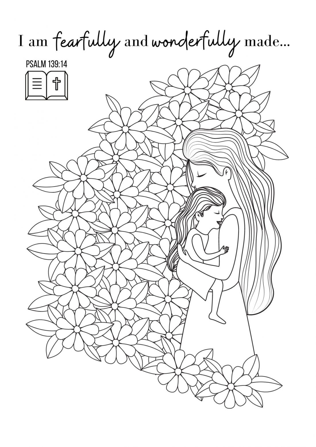 Fearfully and Wonderfully Made Bible Coloring Page (Mother and Daughter) Scripture focus: "I am fearfully and wonderfully made..." Psalm 139:14